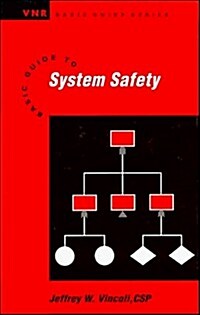 Basic Guide to System Safety (Wiley Basic Guide Series) (Hardcover, 1st)