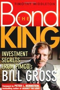 The bond king : investment secrets from PIMCO's Bill Gross