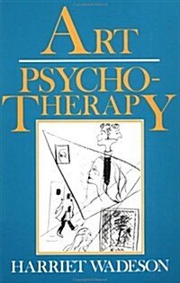 Art Psychotherapy (Wiley Series on Personality Processes) (Paperback)