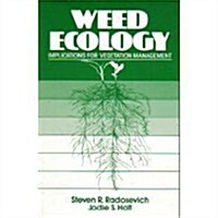 Weed Ecology: Implications for Vegetation Management (Hardcover)