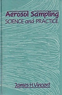 Aerosol Sampling: Science and Practice (Hardcover, 1st)