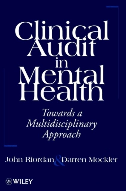 Clinical Audit in Mental Health: Toward a Multidisciplinary Approach (Paperback)