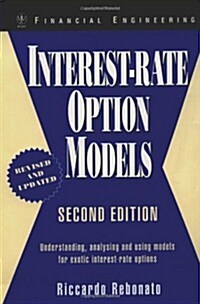 Interest-Rate Option Models: Understanding, Analysing and Using Models for Exotic Interest-Rate Options (Wiley Series in Financial Engineering) (Hardcover, Second Edition)