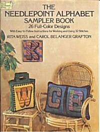 The Needlepoint Alphabet Sampler Book: 26 Full-Color Designs With Easy-To-Follow Instructions for Working and Using 32 Stitches (Dover needlepoint ser (Paperback)