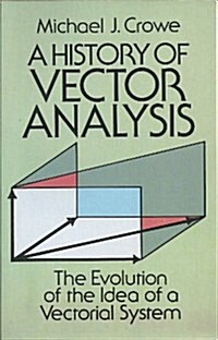 A History of Vector Analysis (Paperback)