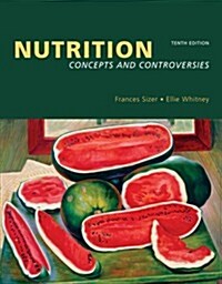 Nutrition: Concepts and Controversies (with Nutrition Connections CD-ROM, InfoTrac, and Dietary Guidelines for Americans 2005) (Paperback, 10th)
