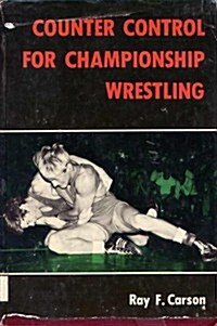 Counter Control for Championship Wrestling (Hardcover, 1St Edition)