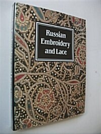 Russian Embroidery and Lace (Hardcover, First UK Edition)