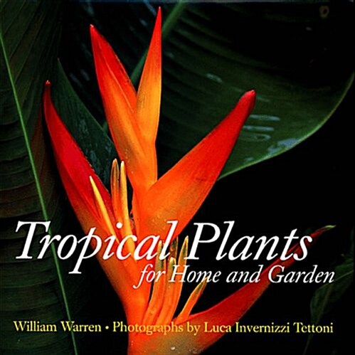 Tropical Plants for Home and Garden (Hardcover)