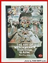 The Art of Mesoamerica from Olmec to Aztec (World of Art) (Paperback, Later printing)