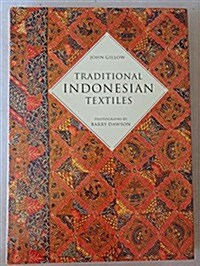 Traditional Indonesian Textiles (Hardcover, 1st American Edition)