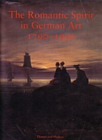 The Romantic Spirit in German Art (Hardcover)