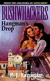 Hangmans Drop (Bushwhackers #9) (Mass Market Paperback)