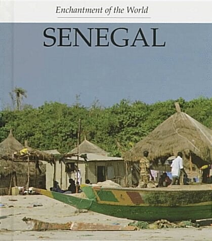 Senegal (Enchantment of the World) (Library Binding)