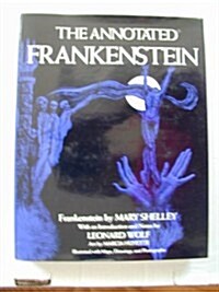 The Annotated Frankenstein (Hardcover, 1st)