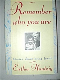 Remember Who You Are (Hardcover, 1st)