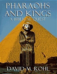 Pharaohs And Kings: A Biblical Quest (Hardcover)