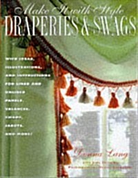 Make It with Style: Draperies and Swags (Paperback, 1st)