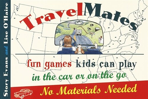 TravelMates: Fun Games Kids Can Play in the Car or on the Go--No Materials Needed (Paperback, 1st)