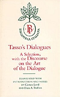 Tassos Dialogues: A Selection, with the Discourse on the Art of the Dialogue (Biblioteca Italiana) (Paperback)
