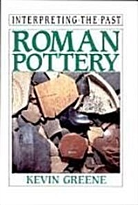Roman Pottery (Interpreting the Past) (Paperback, NULL)