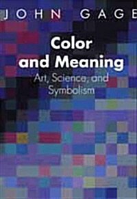 Color and Meaning: Art, Science, and Symbolism (Hardcover, 1st)