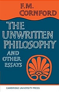 The Unwritten Philosophy and Other Essays (Paperback)