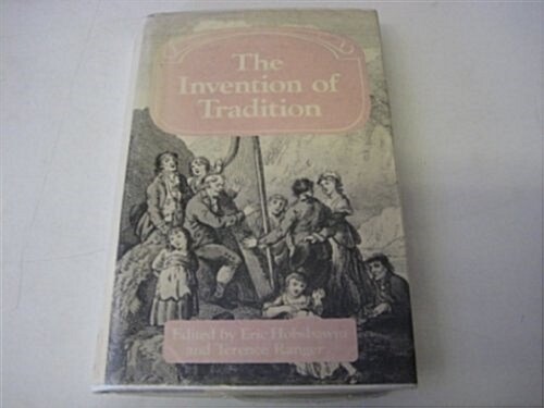 The Invention of Tradition (Past and Present Publications) (Hardcover, 1st)