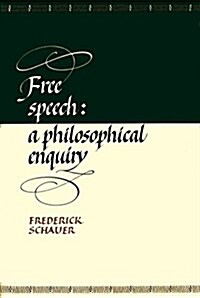 Free Speech: A Philosophical Enquiry (Paperback)
