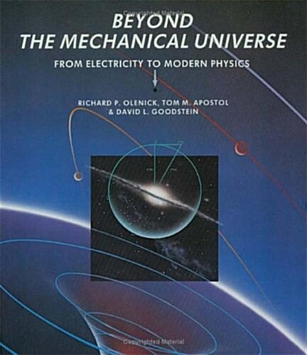 Beyond the Mechanical Universe: From Electricity to Modern Physics (Hardcover)