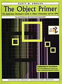 The Object Primer: The Application Developers Guide to Object Orientation and the UML (Paperback, 2nd)