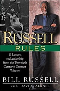 Russell Rules: 11 Lessons on Leadership from the Twentieth Centurys Greatest Winner (Hardcover, First Edition)