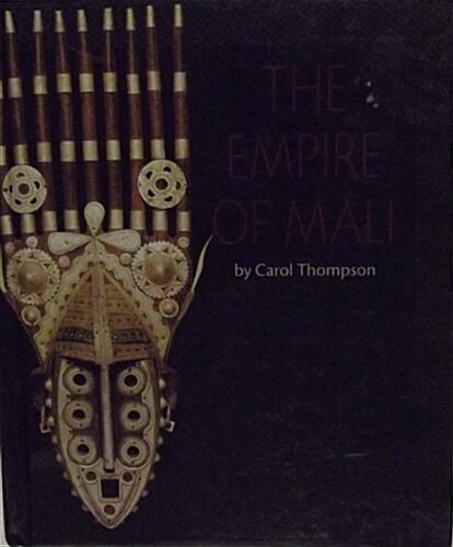 The Empire of Mali (First Books--African Civilizations) (Library Binding)