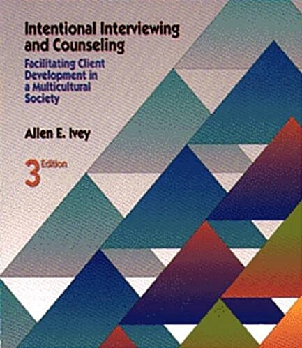 Intentional Interviewing and Counseling: Facilitating Client Development in a Multicultural Society (Hardcover, 3rd)