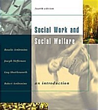 Social Work and Social Welfare: An Introduction (with InfoTrac) (Paperback, 4th)