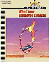 Quick Skills: What Your Employer Expects (Paperback, 1st)