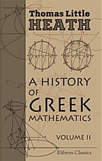 A History of Greek Mathematics: Volume 2. From Aristarchus to Diophantus (Paperback)