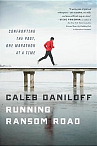 Running Ransom Road: Confronting the Past, One Marathon at a Time (Paperback)