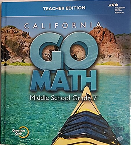 Holt McDougal Go Math! California: Teacher Edition Grade 7 2015 (Hardcover, 1st)