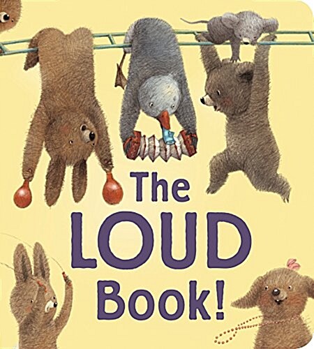 The Loud Book! Padded Board Book (Board Books)