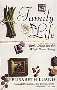 Family Life: Birth, Death and the Whole Damn Thing (A Corgi book) (Paperback)