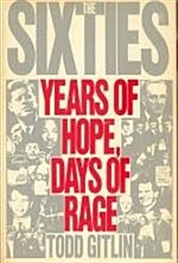 The Sixties: Years of Hope, Days of Rage (Paperback, First Edition)