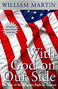 With God on Our Side:  The Rise of the Religious right in America (Pbs Series) (Paperback, Reprint)