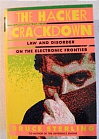 The Hacker Crackdown (Hardcover, First Edition)