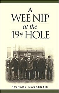 A Wee Nip at the 19th Hole (Hardcover, First Thus)