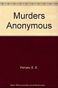 Murders Anonymous (Mass Market Paperback)