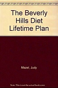 The Beverly Hills Diet Lifetime Plan (Mass Market Paperback)