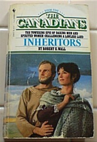 Inheritors (Canadians, Book 5) (Mass Market Paperback, 0)