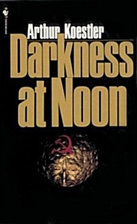 Darkness at Noon (Mass Market Paperback, Reissue)