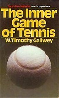 The Inner Game of Tennis (Mass Market Paperback)